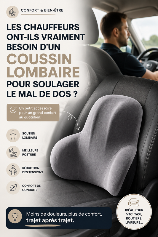 Les chauffeurs ont-ils vraiment besoin d'un coussin lombaire pour éviter le mal de dos ?