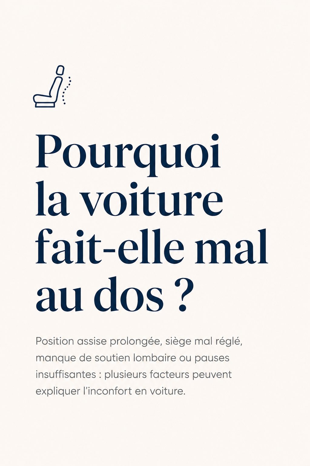 Pourquoi la voiture fait-elle mal au dos ? 7 causes fréquentes et solutions